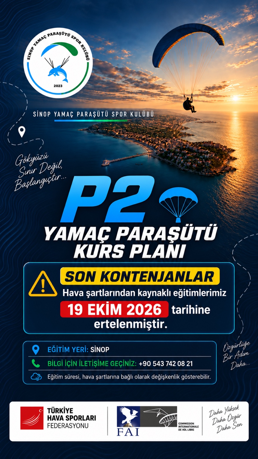 Sinop Yamaç Paraşütü Spor Kulübü P2 kursu, hava şartları nedeniyle 19 Ekim 2026 tarihine ertelenmiştir.